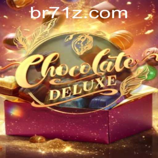 Unwrapping the Sweet Universe of ChocolateDeluxe with 71z PH Login